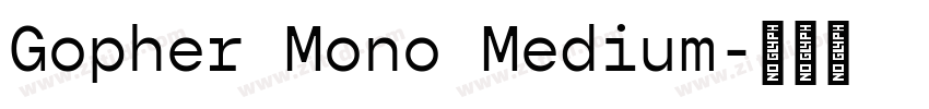 Gopher Mono Medium字体转换 Gopher Mono Medium字体转换